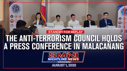 REPLAY: The Anti-Terrorism Council holds a press conference in Malacañang | August 1, 2023