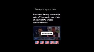 Did you know that President Donald Trump paid off slain NYPD Police Officer Justin Diller’s mortgage