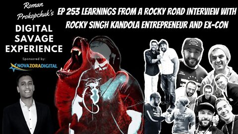 Ep 253 Learnings From A Rocky Road Interview With Rocky Singh Kandola Entrepreneur And Ex-Con