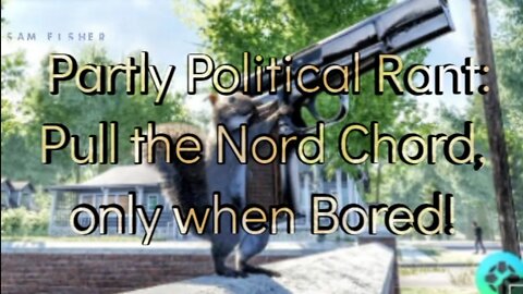 Partly Political Rant: Pull the Nord Chord only when Bored!!