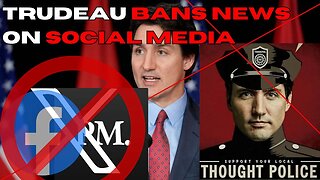 TRUDEAU BANS NEWS ON SOCIAL MEDIA