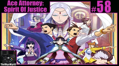Ace Attorney: Spirit Of Justice Playthrough | Part 58