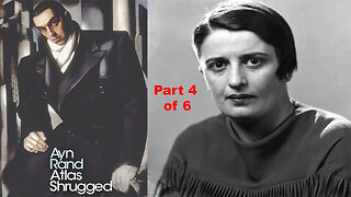 'Atlas Shrugged' (1957) by Ayn Rand - AudioBook [Part 4 of 6]