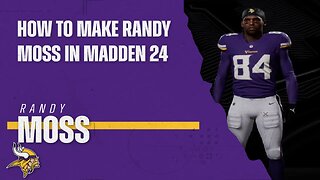 How To Make Randy Moss In Madden 24 V2.0