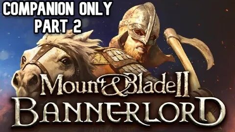 I Created a Group of Super Soldiers | Mount and Blade 2: Bannerlord Companions Only #2