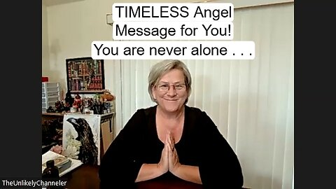 Timeless Message from Angel Helpers . . .