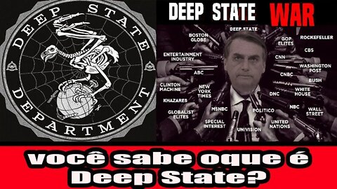 VOCÊ SABE O QUE É DEEP STATE?