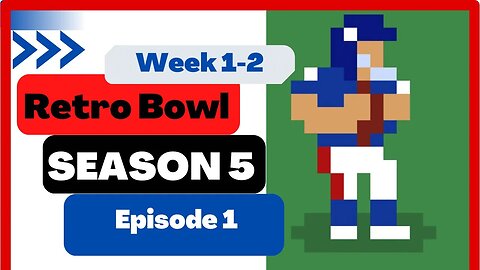 Retro Bowl | Season 5 - Week 1-2 (Ep 1)