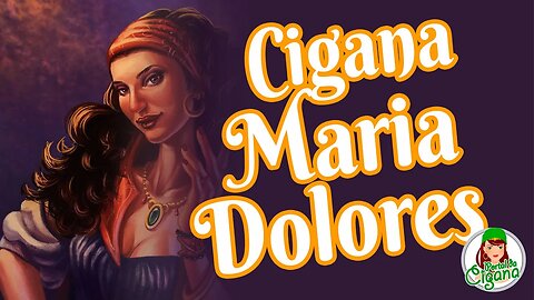 História da Cigana Maria Dolores
