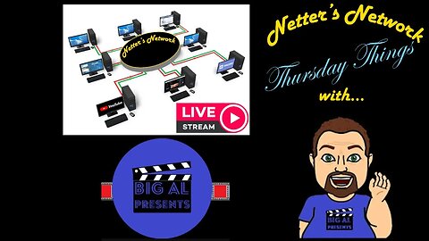 Netter's Network Thursday Things: With Guest Host Big Al Presents