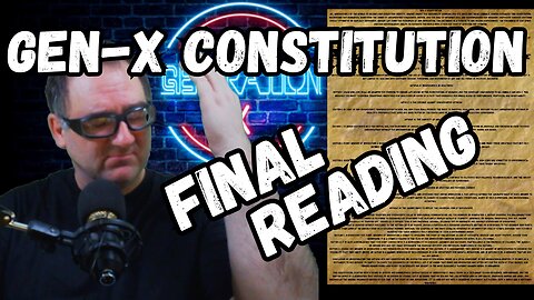 The Gen-X Constitution. Final Reading.