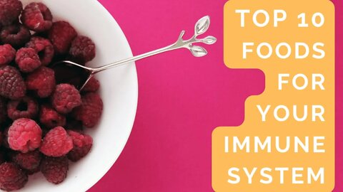 Top 10 Foods That Boosts Your Immune System and your Healthy