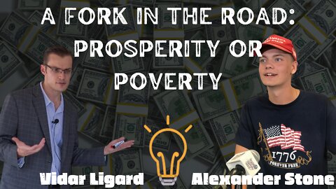 A Fork in the Road: Prosperity or Poverty