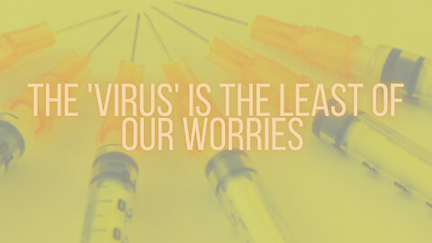 THE NEW NORMAL: The 'Virus' is the Least of Our Worries