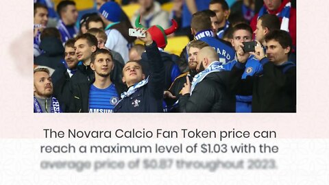 Novara Calcio Fan Token Price Prediction 2022, 2025, 2030 NOV Price Forecast Cryptocurrency Price