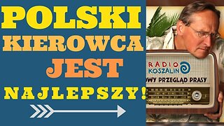 Cejrowski: polski kierowca jest najlepszy! 2018/05/12 Radio Koszalin