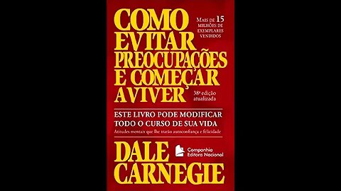 Audiobook - Como evitar preocupações e começar a viver | Parte 02 - Livro Narrado em Português