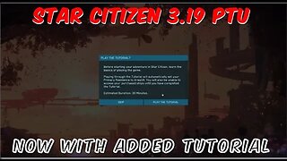 Star Citizen 3.19 - New Player Experience/ Tutorial