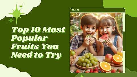 Top 10 Most Popular Fruits | Fun & Educational Kids Learning Animation| Spellings | colors video|