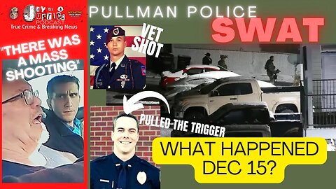 WSU Pullman SWAT Incident 12/15/22 | What Happened?