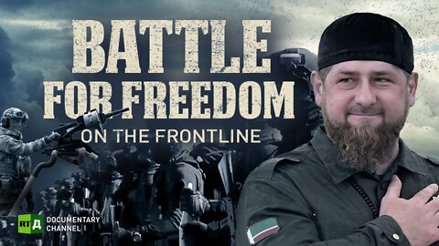 Battle for Freedom: On the frontline | Chechen divisions fight neo-Nazis during special op in Ukraine