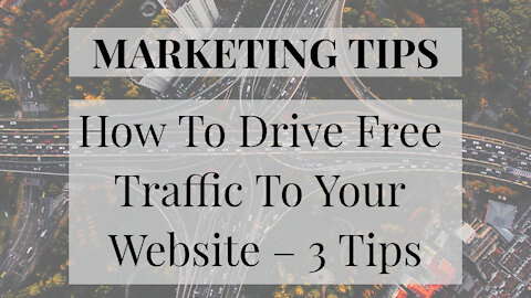 How To Drive More Free Massive Traffic To Your Website - 3 Tips