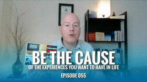 Be the Cause of the Experiences You Want to Have in Life | ETHX 055