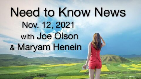 Need to Know News (12 November 2021) with Joe Olson and Maryam Henien