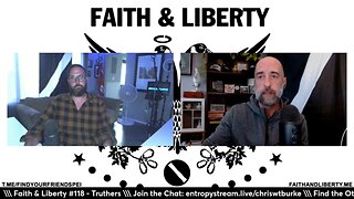 Faith & Liberty #118 - Truthers