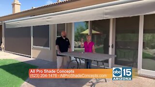 You can get roll down shades and awnings to shade your home at All Pro Shade Concepts