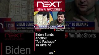 Biden Sends Another “Aid Package” To Ukraine #shorts