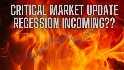 RECESSION INCOMING?? | CRITICAL MARKET UPDATE