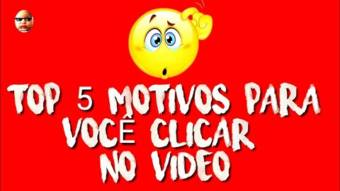TOP 5 MOTIVOS PARA VOCÊ TER CLICADO NO VIDEO ! @@5R. V4ND€RL€1