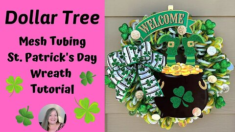 Mesh Tubing St. Patrick's Day Wreath ~ Dollar Tree DIY ~ How to make a mesh tubing wreath!