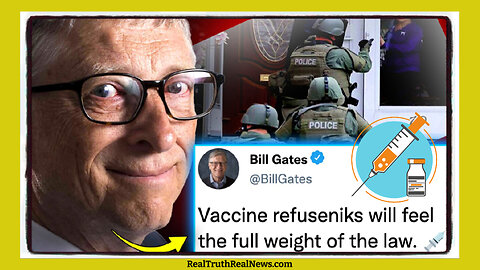 ⚠️💉 Bill Gates and the WHO Want the Military To Round Up mRNA Vaccine Refusers During Their Next Fake SCAMdemic