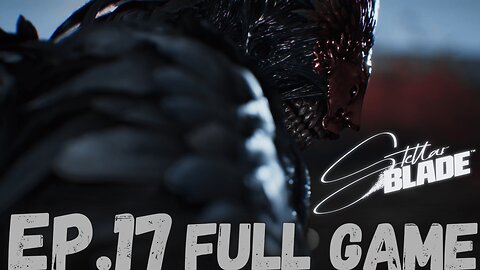STELLAR BLADE Gameplay Walkthrough EP.17- Epic Rematch FULL GAME