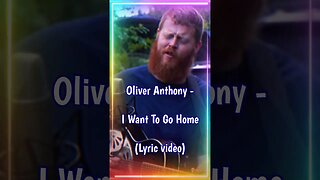Oliver Anthony - I Want To Go Home (Lyrics) #short #trending #countrymusic
