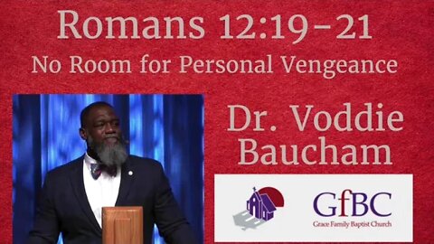 No Room for Personal Vengeance l Voddie Baucham