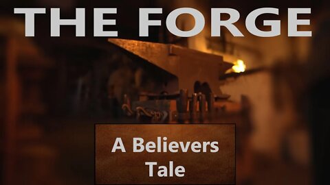 The Forge - A Believers Tale