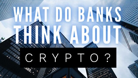 What Do U.S. Banks Think of Crypto?