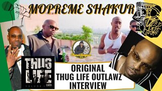 Mopreme Shakur Full Interview: Original Thug Life Outlaw Immortal