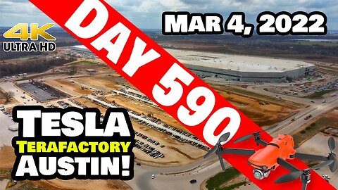 CRAZY WEEK OF PROGRESS AT GIGA TEXAS! - Tesla Gigafactory Austin 4K Day 590 - 3/4/22 - Tesla Texas