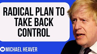 Radical Plan For Boris To Take Back CONTROL