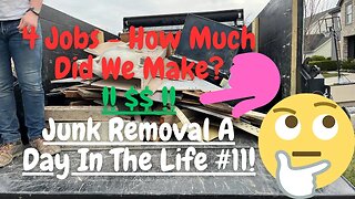 Junk Removal Day in the Life 11 How Much Did we Make