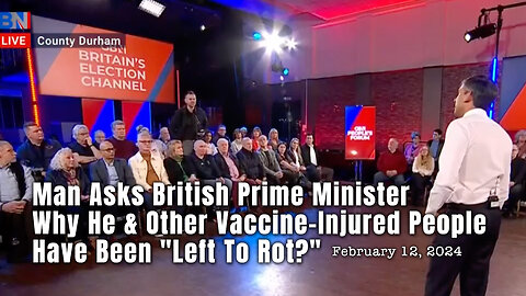 Man Asks British Prime Minister Why He & Other Vaccine-Injured People Have Been "Left To Rot?"