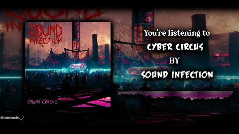 Sound Infection - Cyber Circus | Metalstep