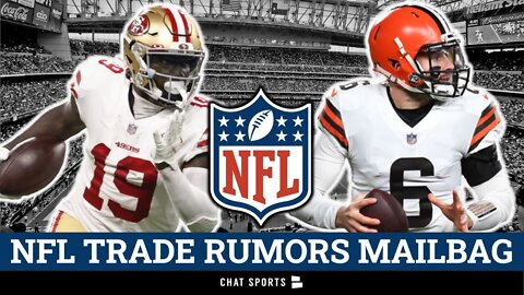NFL Trade Rumors Q&A On Deebo Samuel, Bradley Chubb, Jaire Alexander, Baker Mayfield + DK Metcalf