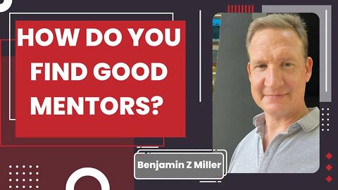 How do you find good mentors?
