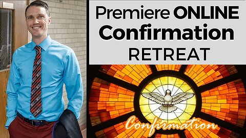 Online Confirmation Retreat (Best online retreat for Confirmation)