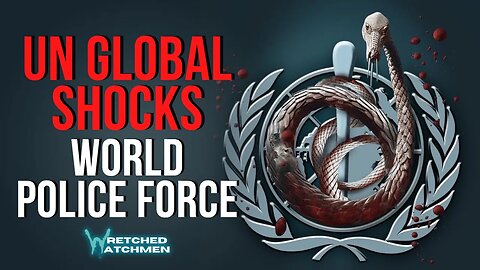 UN Global Shocks: World Police Force